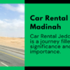 Car Rental Jeddah to Madinah