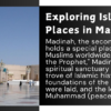 Islamic Historical Places in Madinah