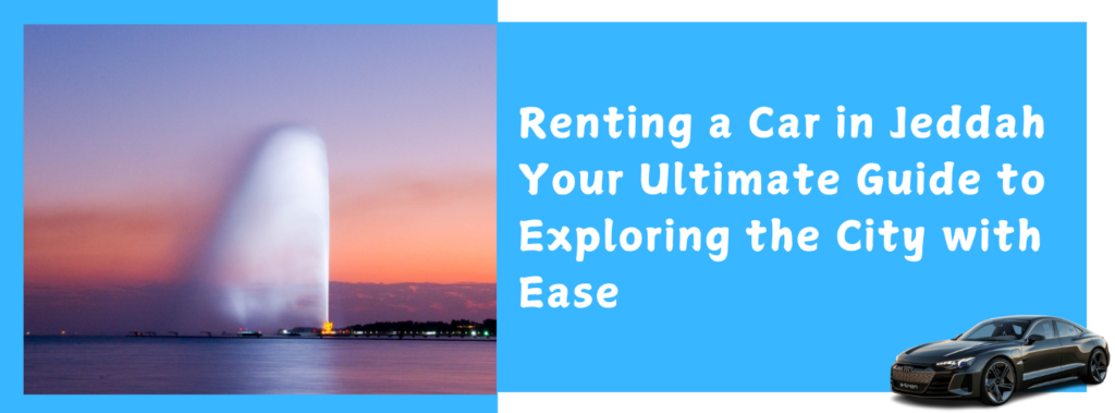 Renting A Car In Jeddah