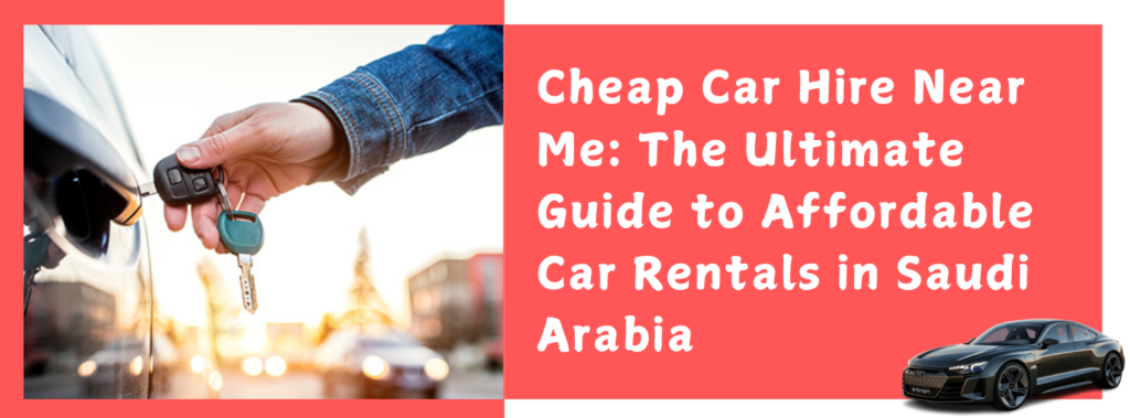 Cheap Car Hire Near Me
