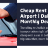 Cheap Rent a Car in Jeddah Airport | Daily, Weekly & Monthly Deals