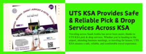 UTS KSA Provides Safe and Reliable Pick & Drop Services Across Saudi Arabia