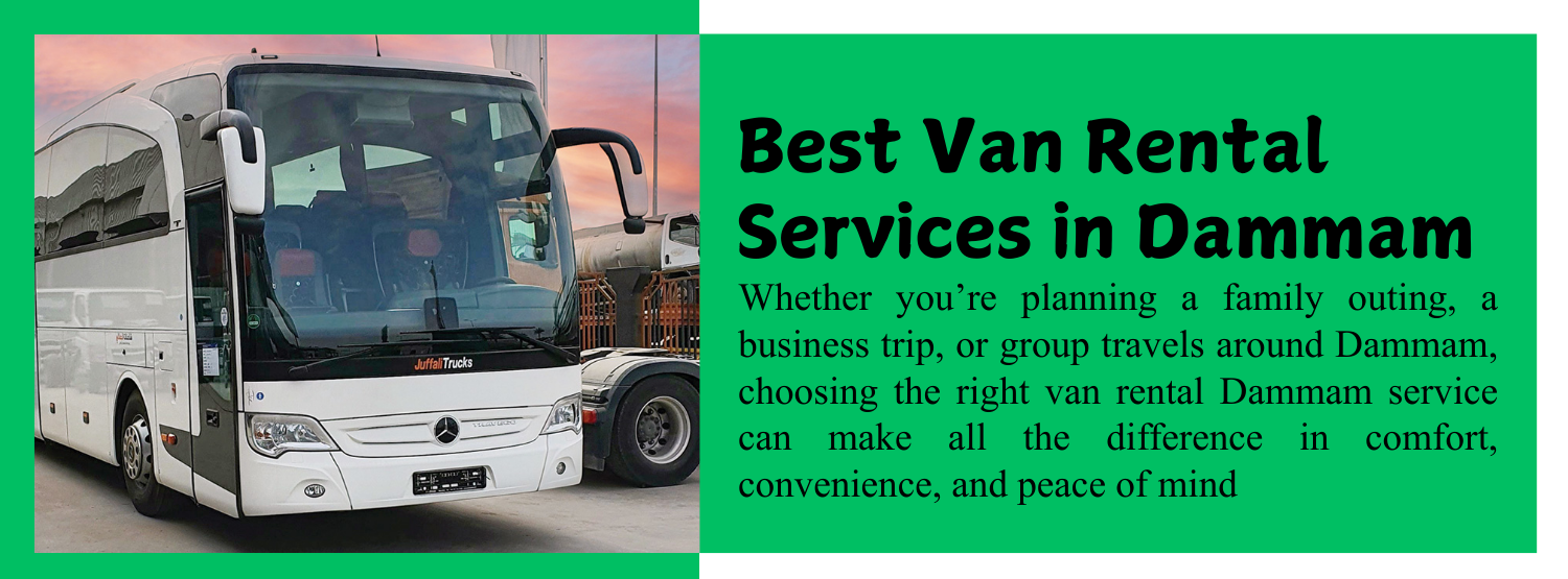 Best Van Rental Services in Dammam